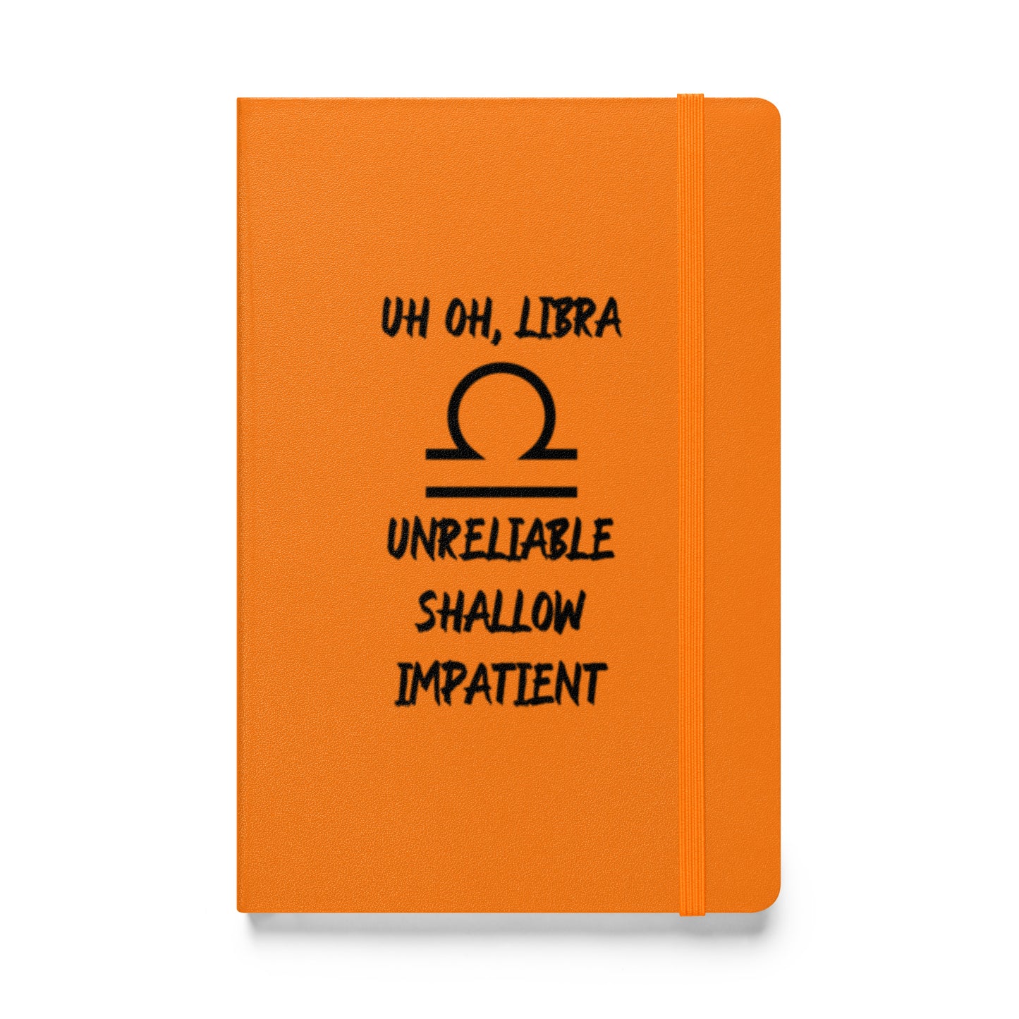 “Uh Oh, Libra” Hardcover Bound Notebook