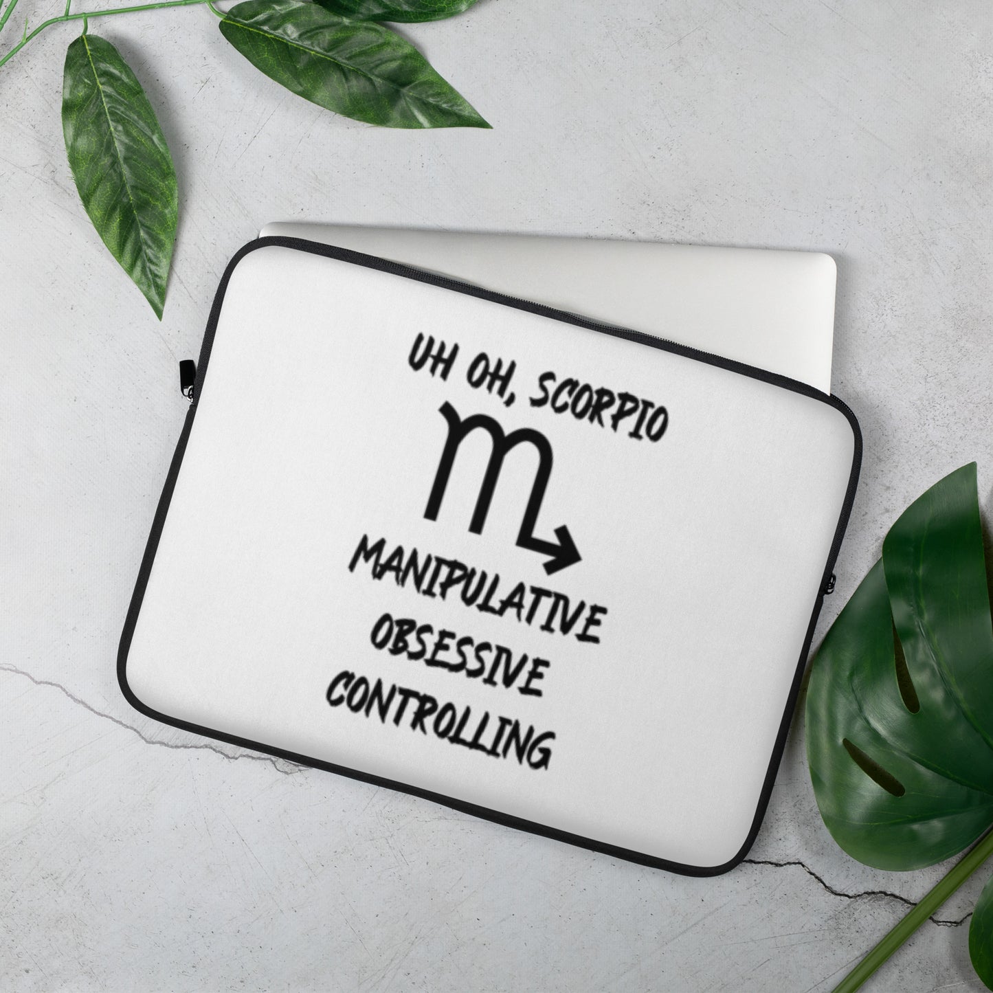 “Uh Oh, Scorpio” Laptop Sleeve