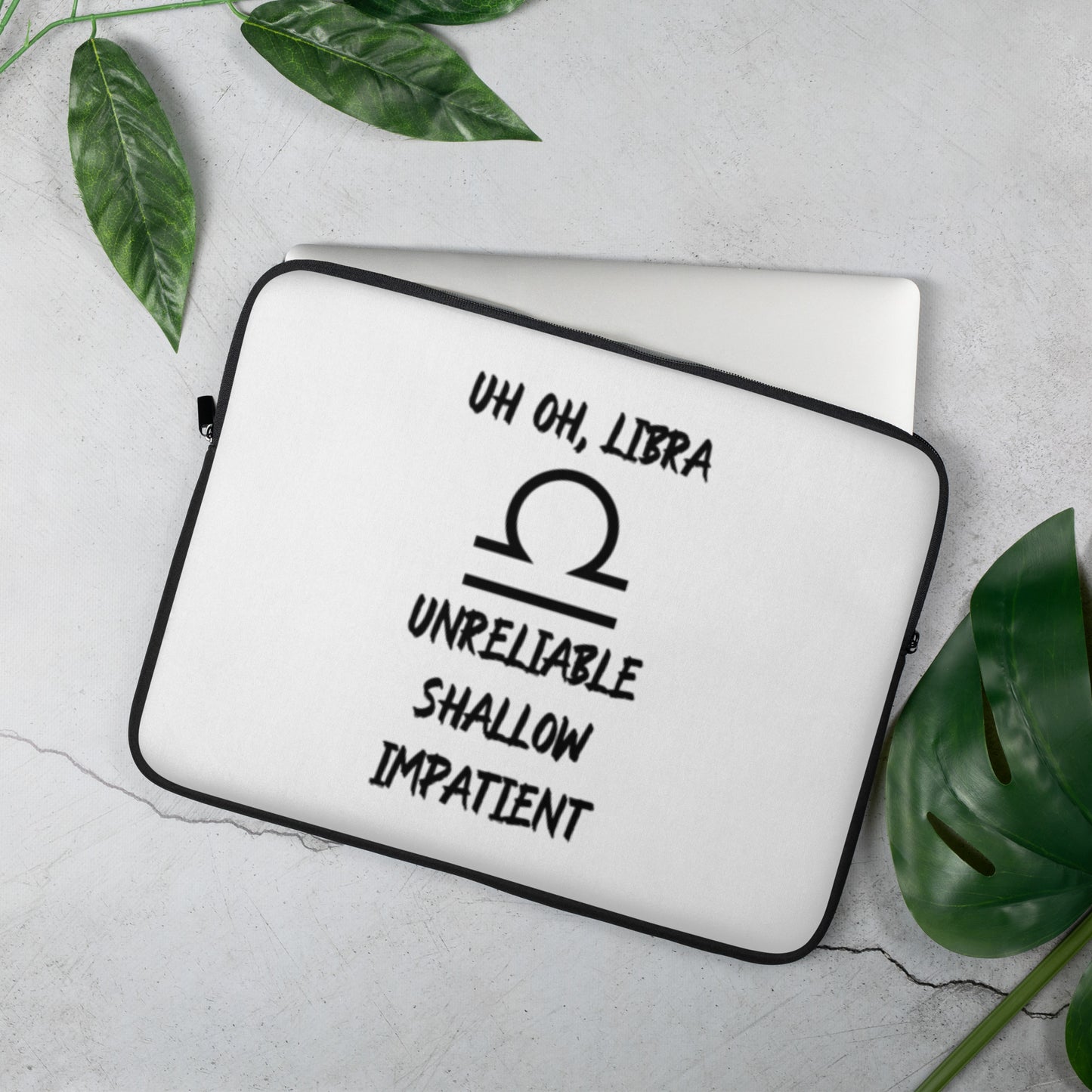 “Uh Oh, Libra” Laptop Sleeve