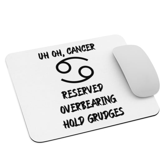 “Uh Oh, Cancer” Mouse Pad