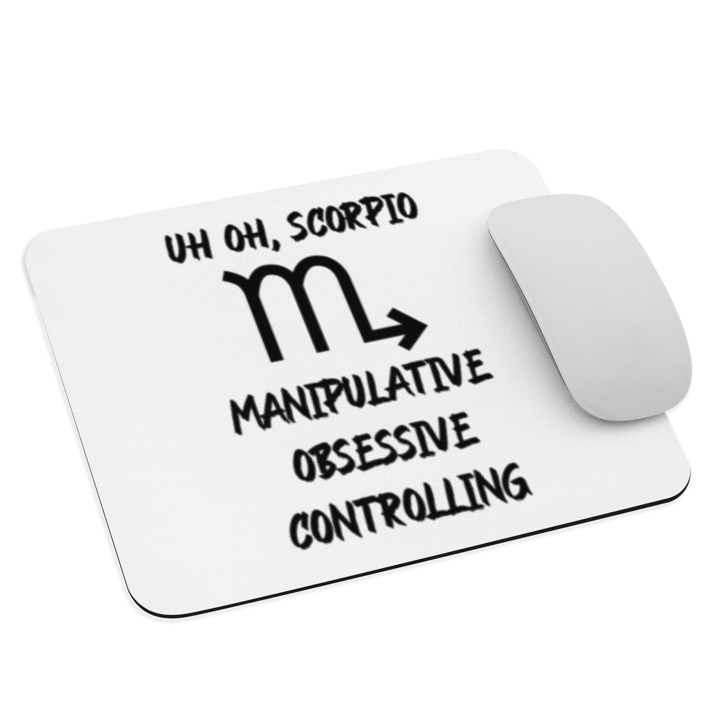 “Uh Oh, Scorpio” Mouse Pad
