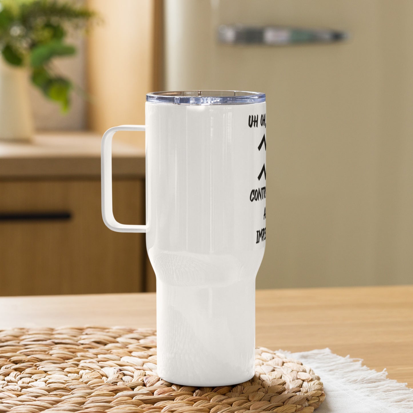 “Uh Oh, Aquarius” Travel Mug With A Handle