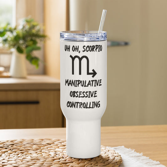 “Uh Oh, Scorpio” Travel Mug With A Handle