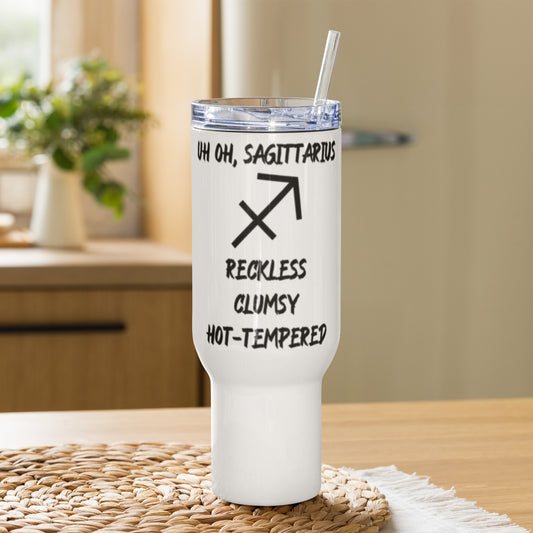“Uh Oh, Sagittarius” Travel Mug With A Handle