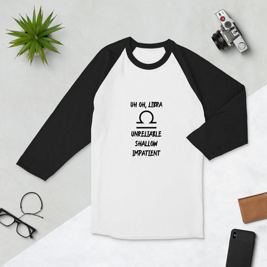“Uh Oh, Libra” Unisex 3/4 Sleeve Raglan Shirt