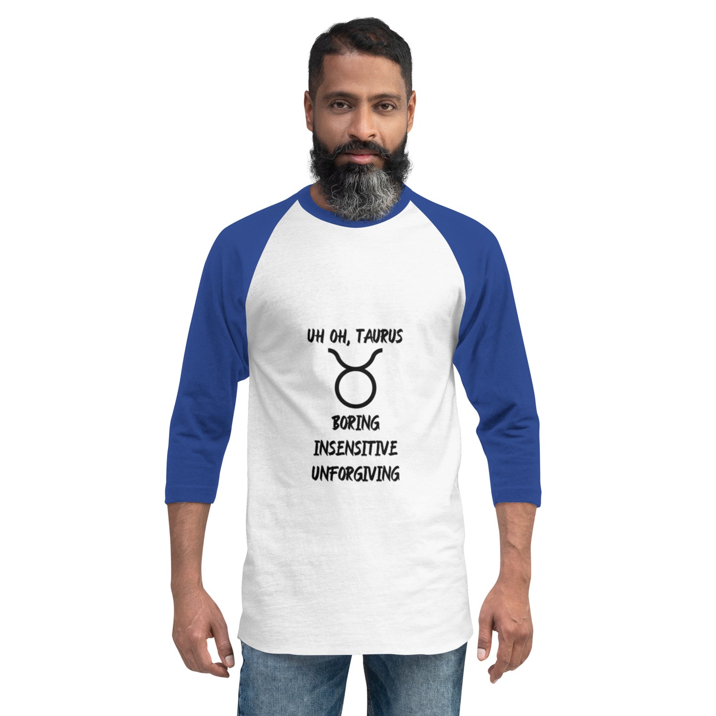 “Uh Oh, Taurus” Unisex 3/4 Sleeve Raglan Shirt