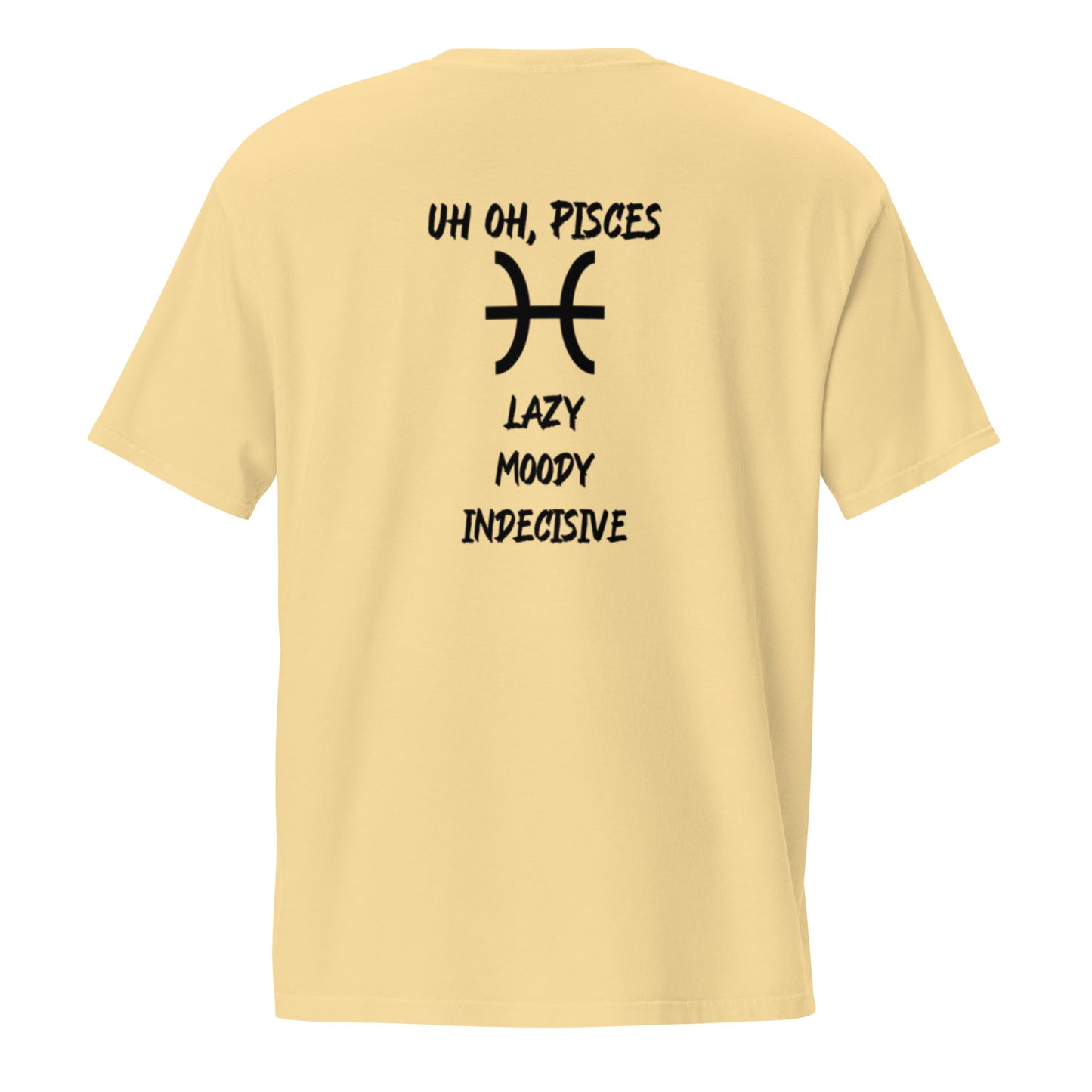 “Uh Oh, Pisces” Unisex Garment-Dyed Pocket T-Shirt