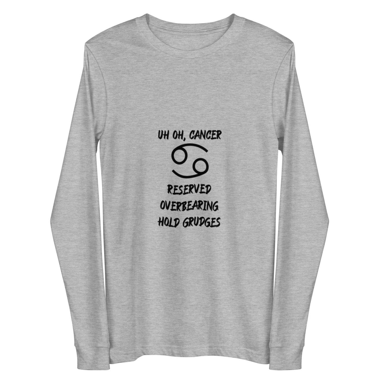 “Uh Oh, Cancer” Unisex Long Sleeve Tee