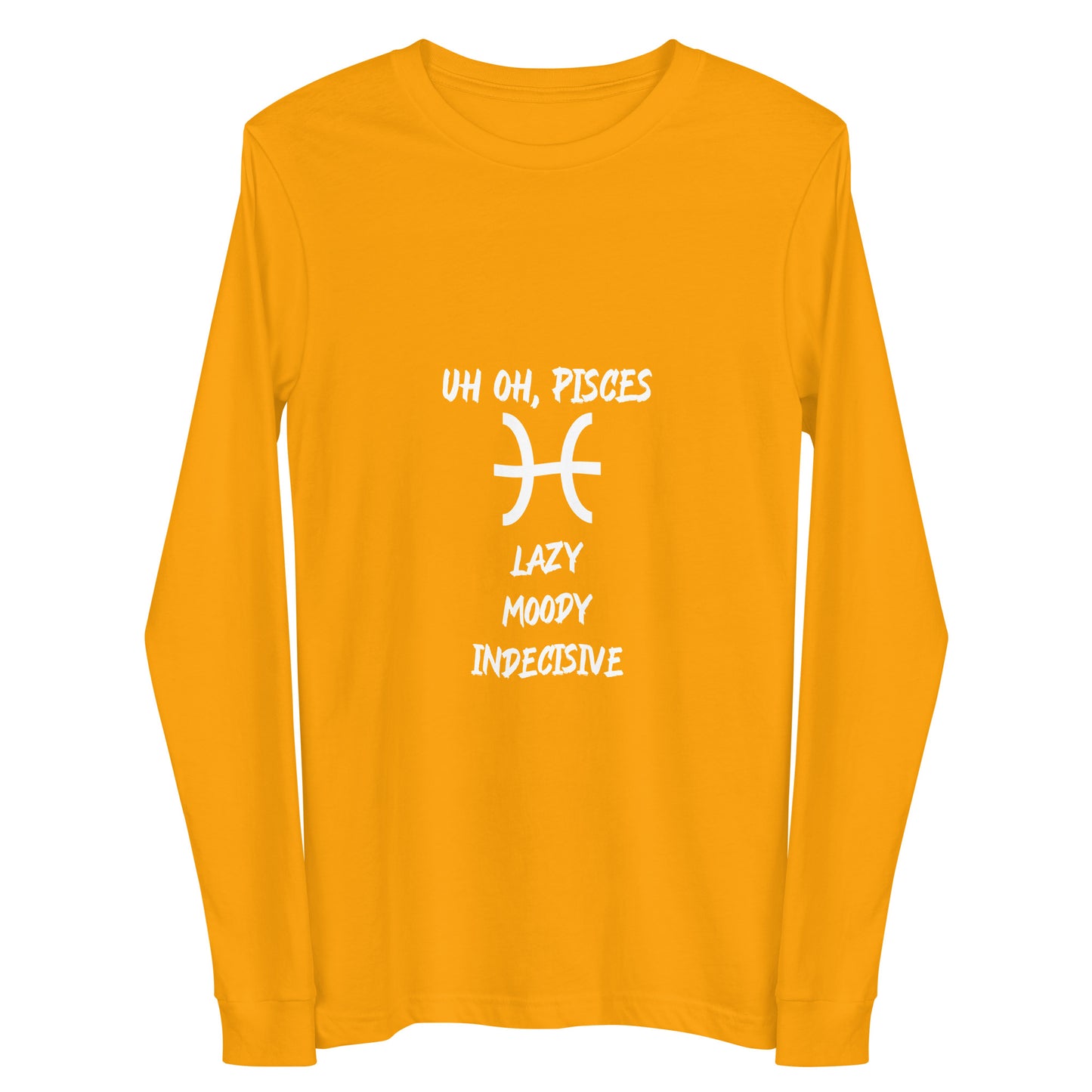 “Uh Oh, Pisces” Unisex Long Sleeve Tee
