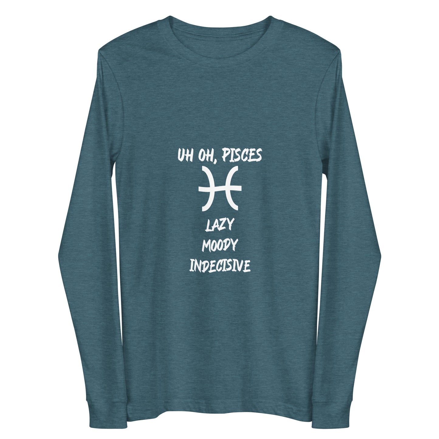 “Uh Oh, Pisces” Unisex Long Sleeve Tee