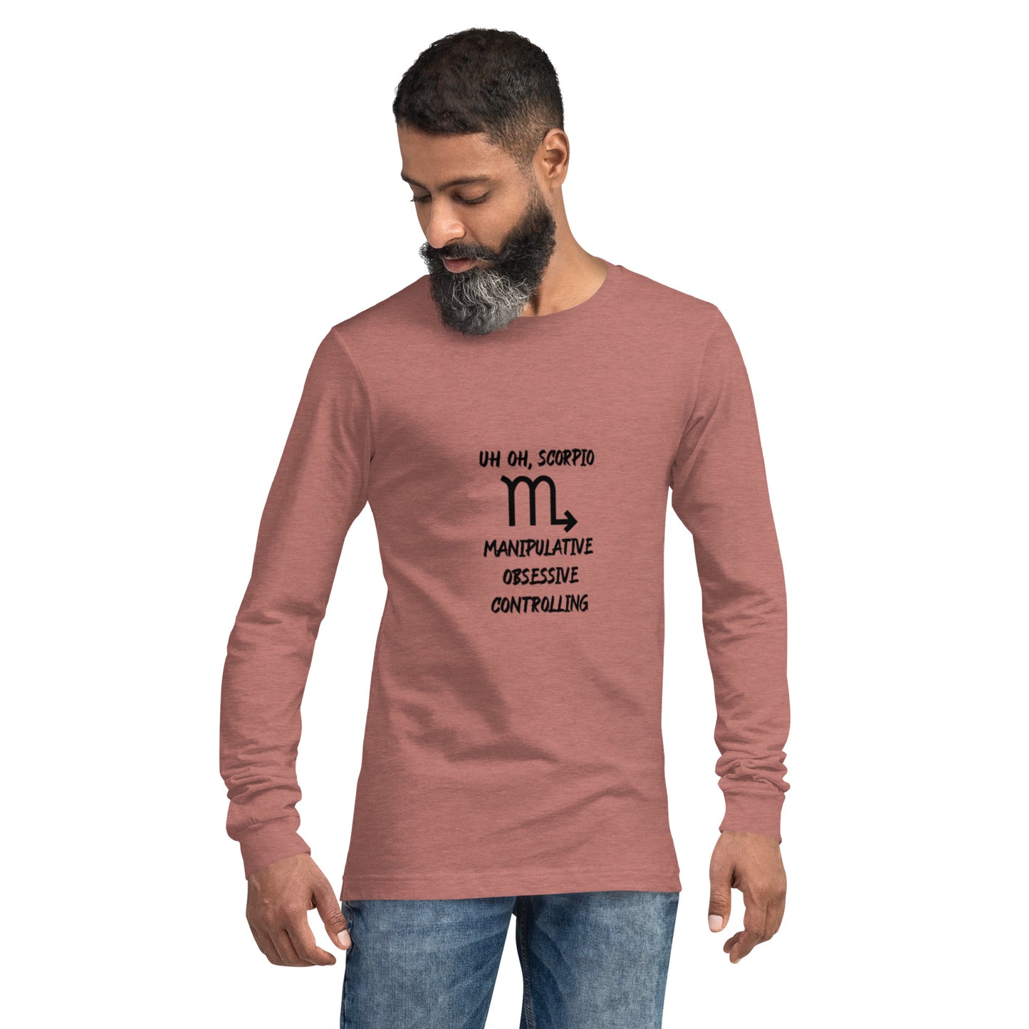 “Uh Oh, Scorpio” Unisex Long Sleeve Tee