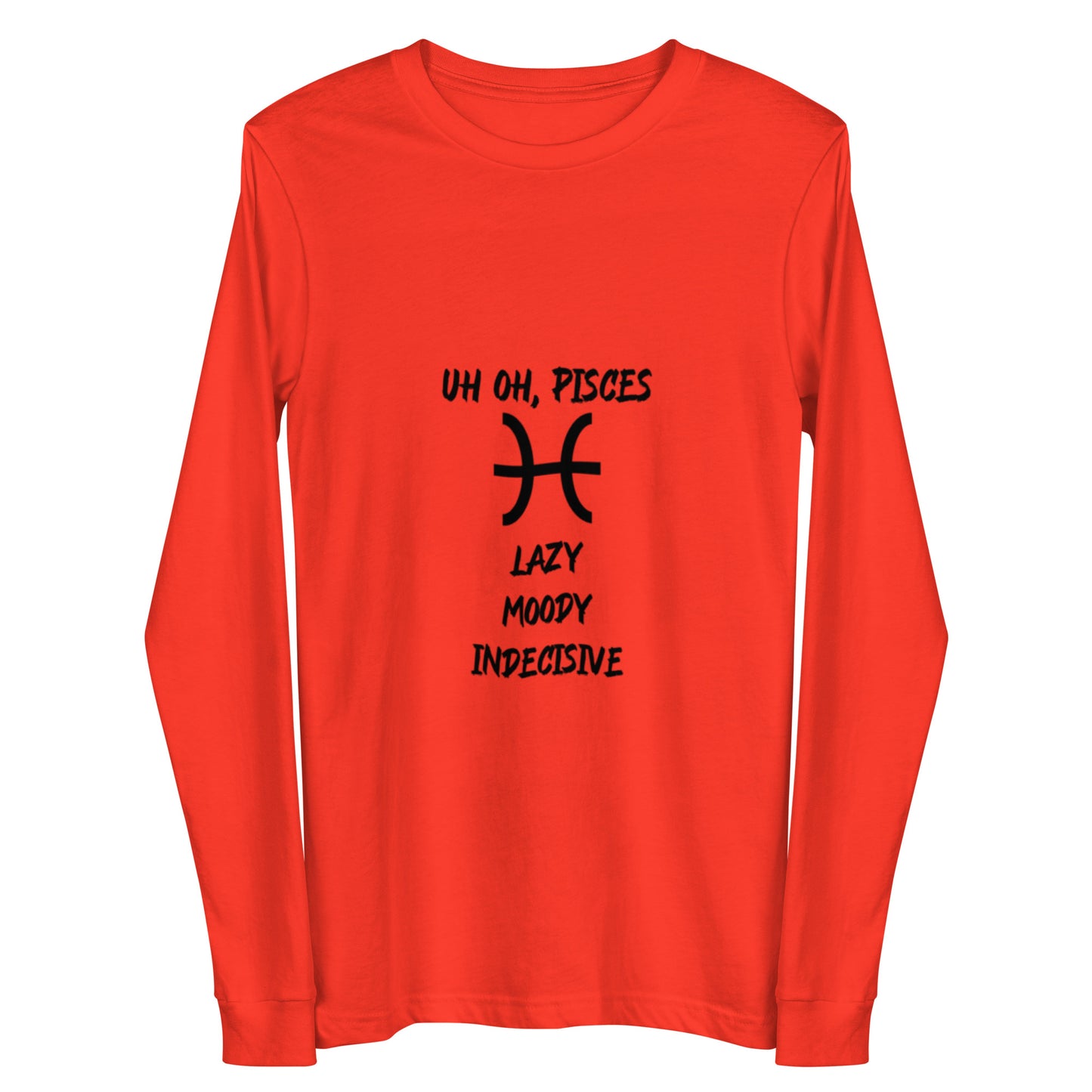 “Uh Oh, Pisces” Unisex Long Sleeve Tee