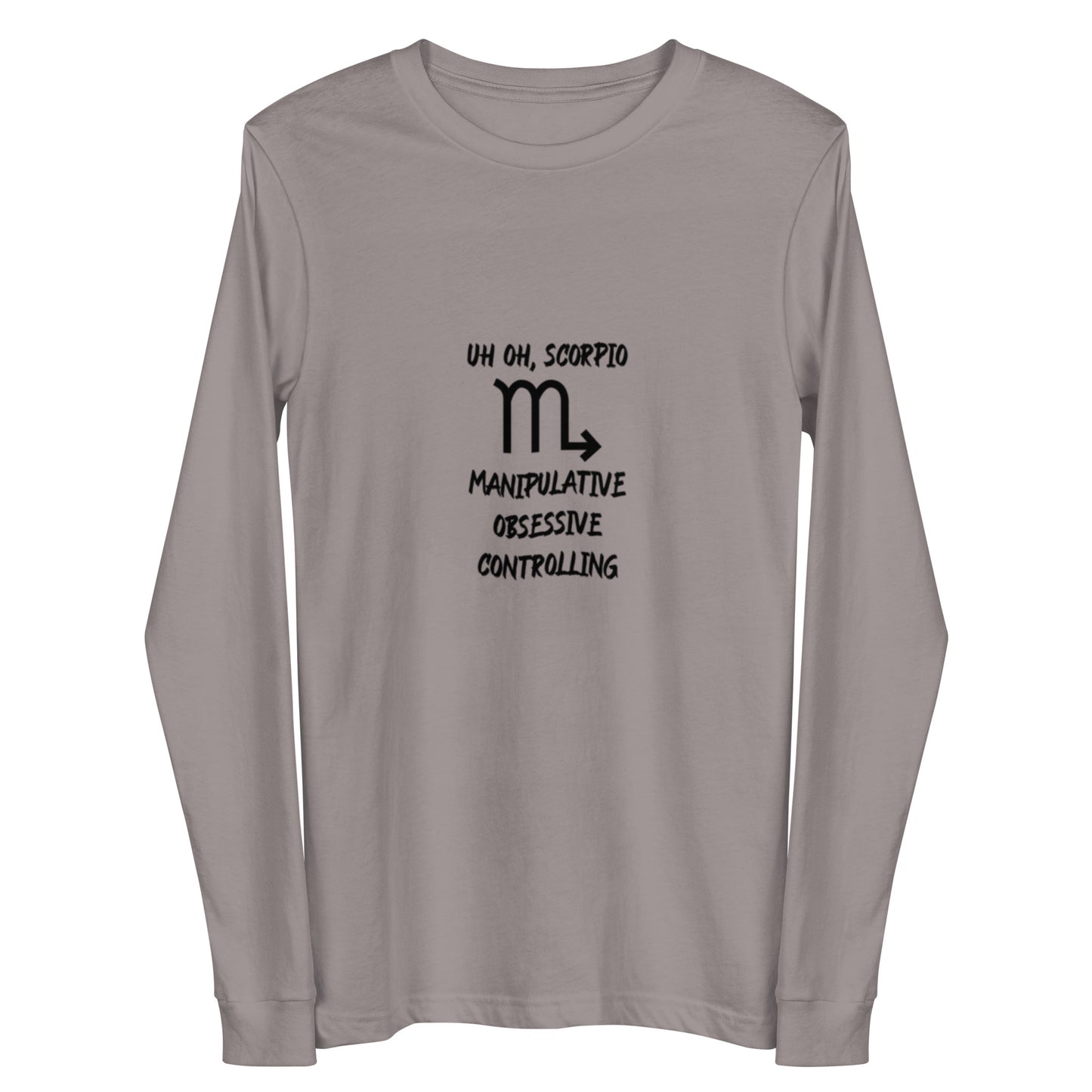 “Uh Oh, Scorpio” Unisex Long Sleeve Tee