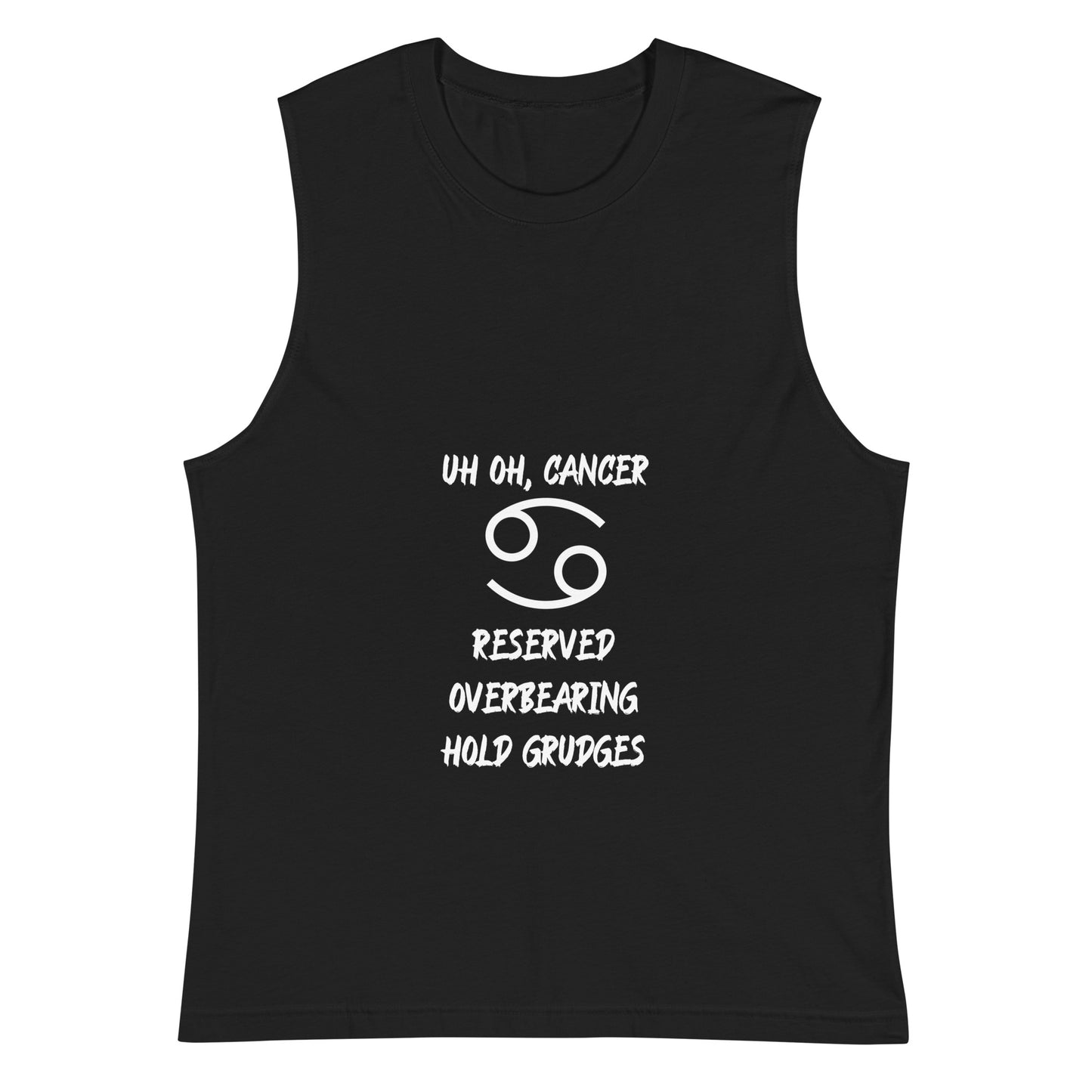 “Uh Oh, Cancer” Unisex Muscle Shirt