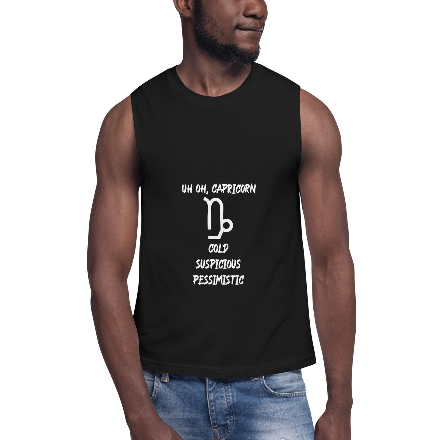 “Uh Oh, Capricorn” Unisex Muscle Shirt