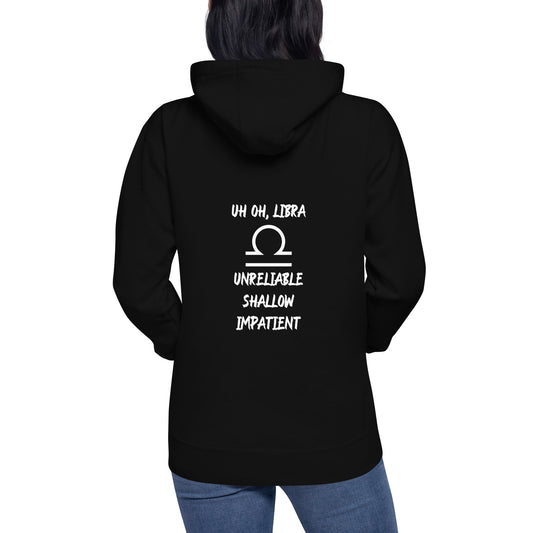 “Uh Oh, Libra” Unisex Hoodie