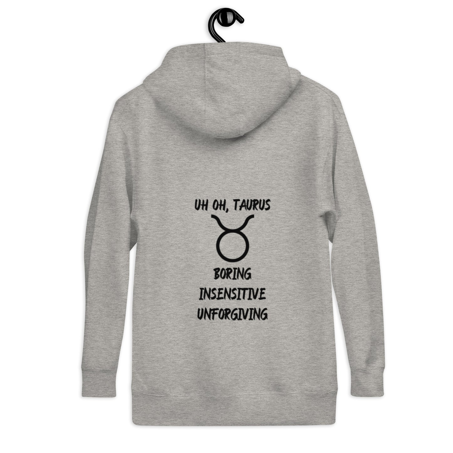 “Uh Oh, Taurus” Unisex Hoodie