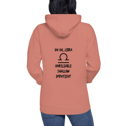 “Uh Oh, Libra” Unisex Hoodie
