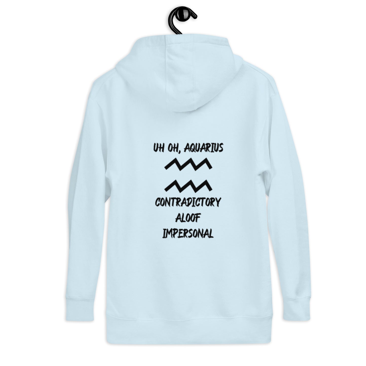 “Uh Oh, Aquarius” Unisex Hoodie
