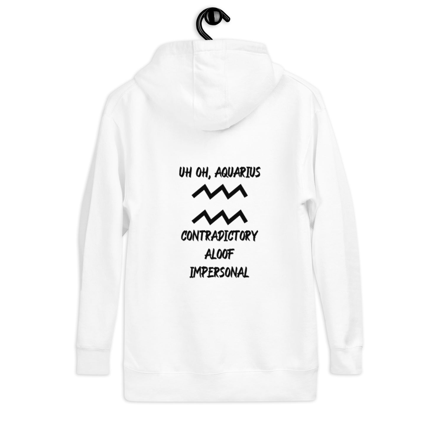 “Uh Oh, Aquarius” Unisex Hoodie
