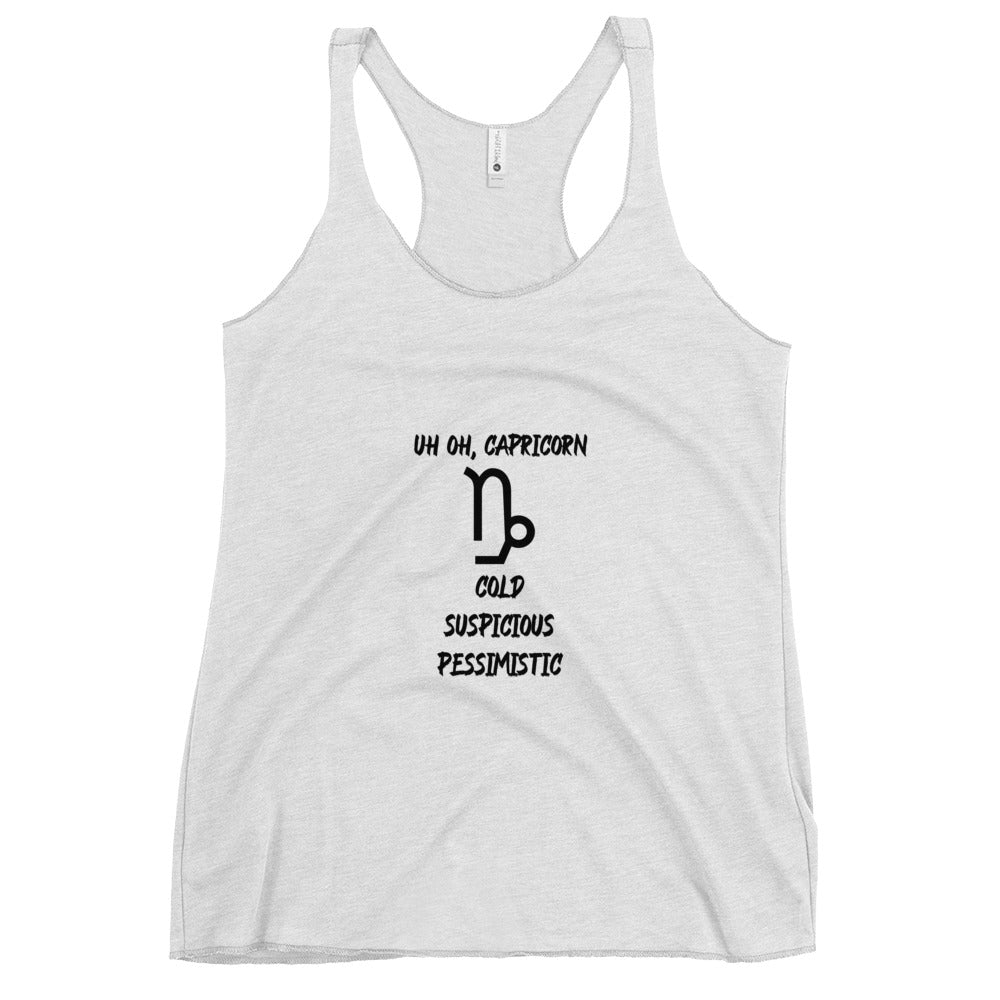 “Uh Oh, Capricorn” Women's Racerback Tank