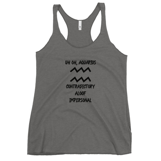 “Uh Oh, Aquarius” Women's Racerback Tank