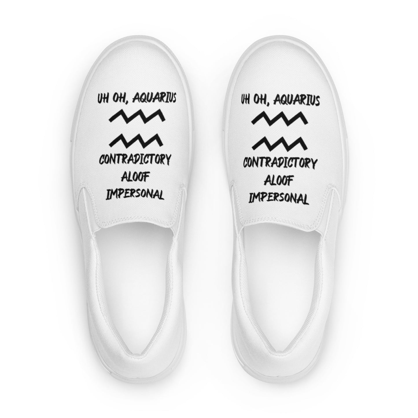 “Uh Oh, Aquarius” Women’s Slip-On Canvas Shoes