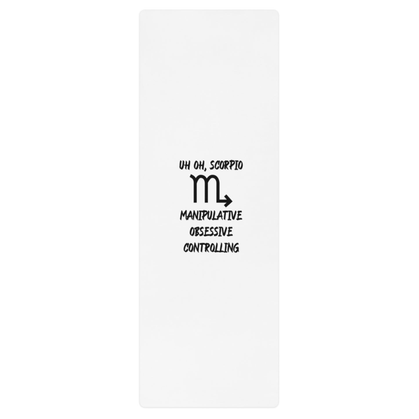 “Uh Oh, Scorpio” Yoga Mat