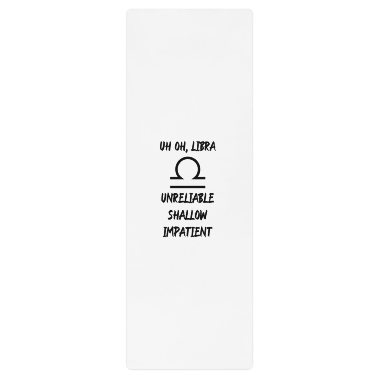 “Uh Oh, Libra” Yoga Mat